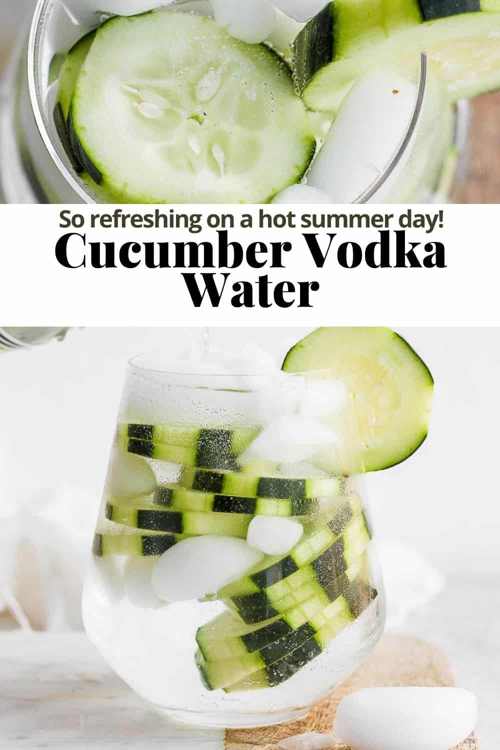 Pinterest pin for cucumber vodka and water.
