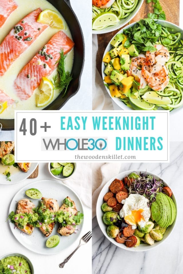 40+ Easy Weeknight Whole30 Dinners