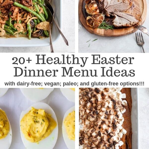 Healthy Easter Dinner Menu Ideas (Whole30 + Paleo) - all the inspiration you need to plan your Easter Dinner Menu! #easter #easterdinner #easterdinnerideas #easterdinnermenu #lambrecipes #easterham #whole30recipes #paleorecipes #dairyfreerecipes