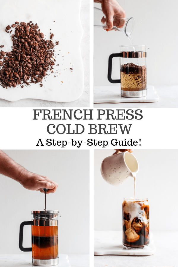 A pinterest pin showing the steps of making french press cold brew. 