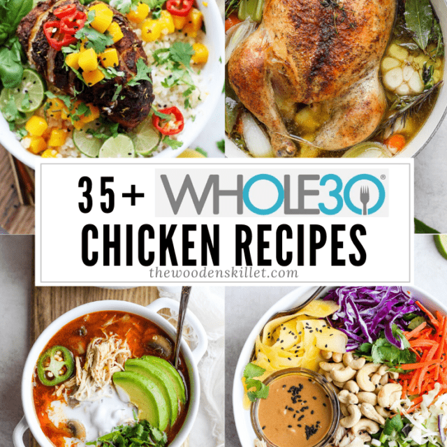 35+ Whole30 Chicken Recipes - The Wooden Skillet
