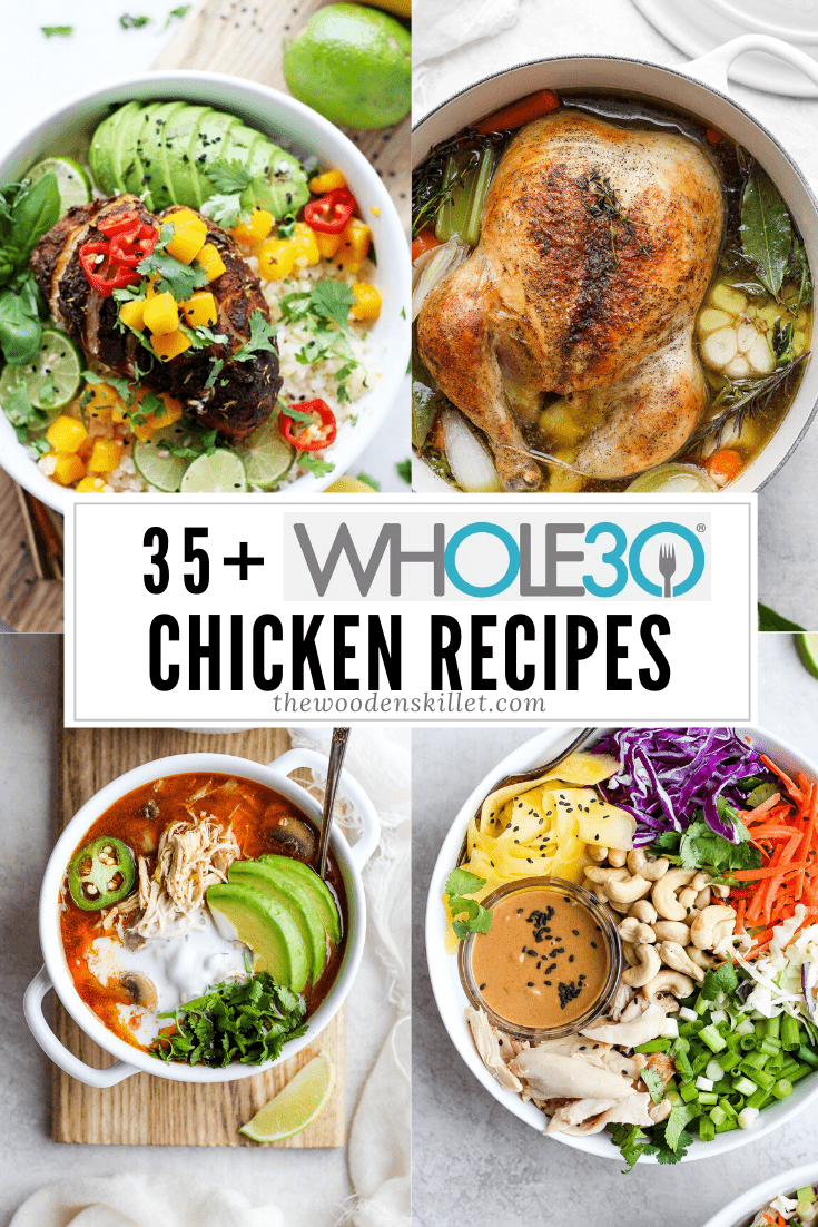 35+ Whole30 Chicken Recipes - The Wooden Skillet