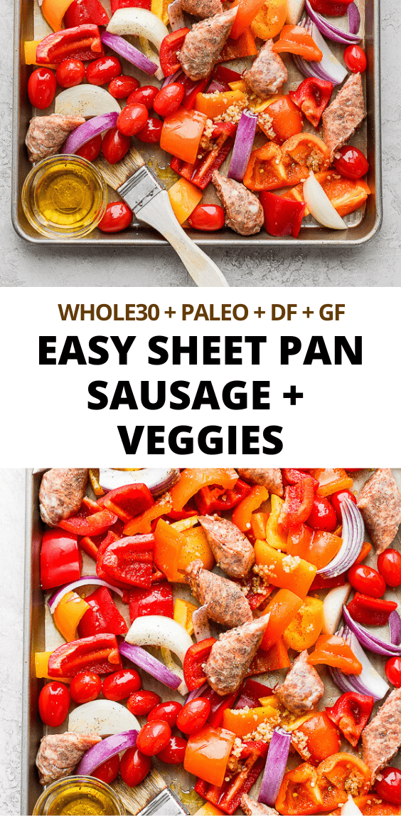 Sheet Pan Sausage and Veggies - an incredibly easy sheet pan dinner your entire family will love!  (Paleo + Whole30 + DF + GF) #sheetpansausageandveggies #sheetpandinners #whole30recipes #paleorecipes #weeknightdinners