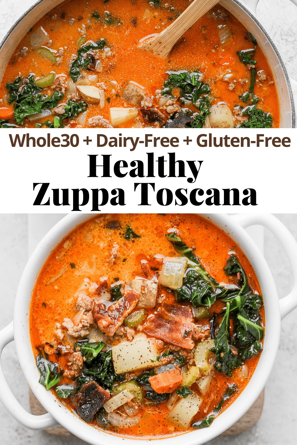Pinterest pin with two photos of Whole30 Zuppa Toscana soup with text overlaying saying "Healthy Zuppa Toscana."