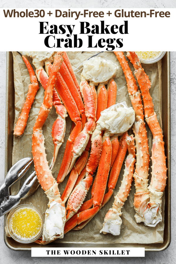 Baked Crab Legs (how To Cook Crab Legs) - The Wooden Skillet