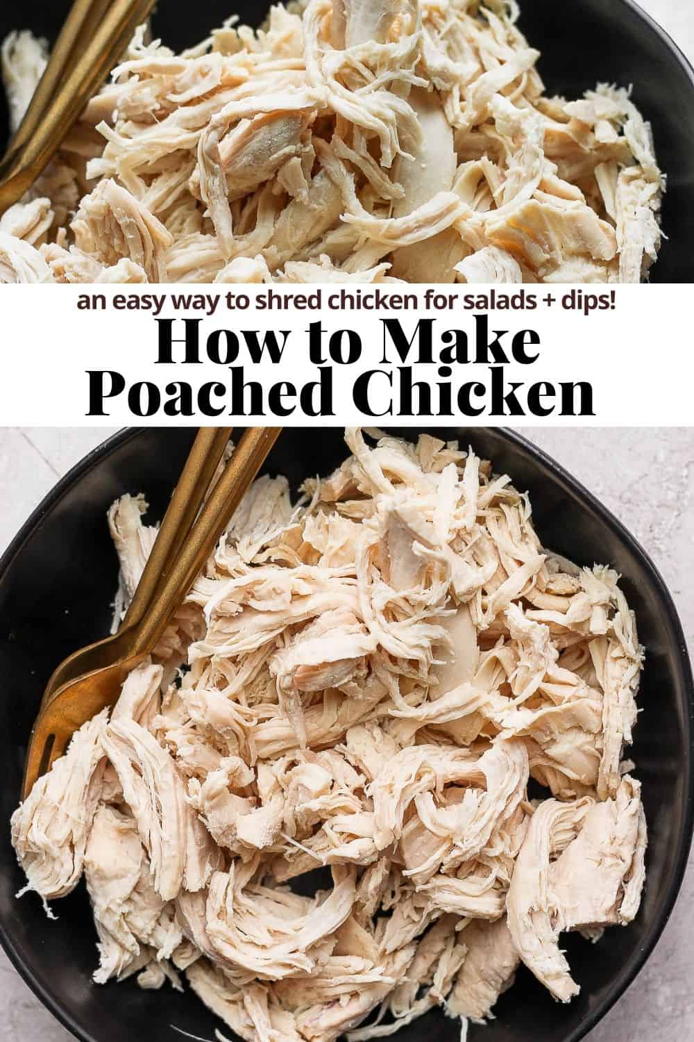 Two images of shredded poached chicken with the text "how to make poached chicken" in the middle.