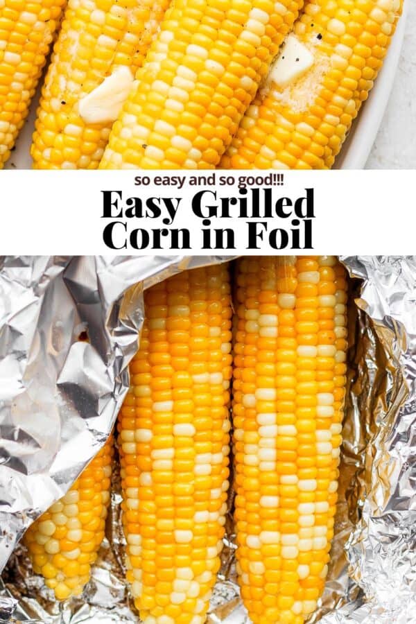 Grilled Corn on the Cob in Foil - The Wooden Skillet