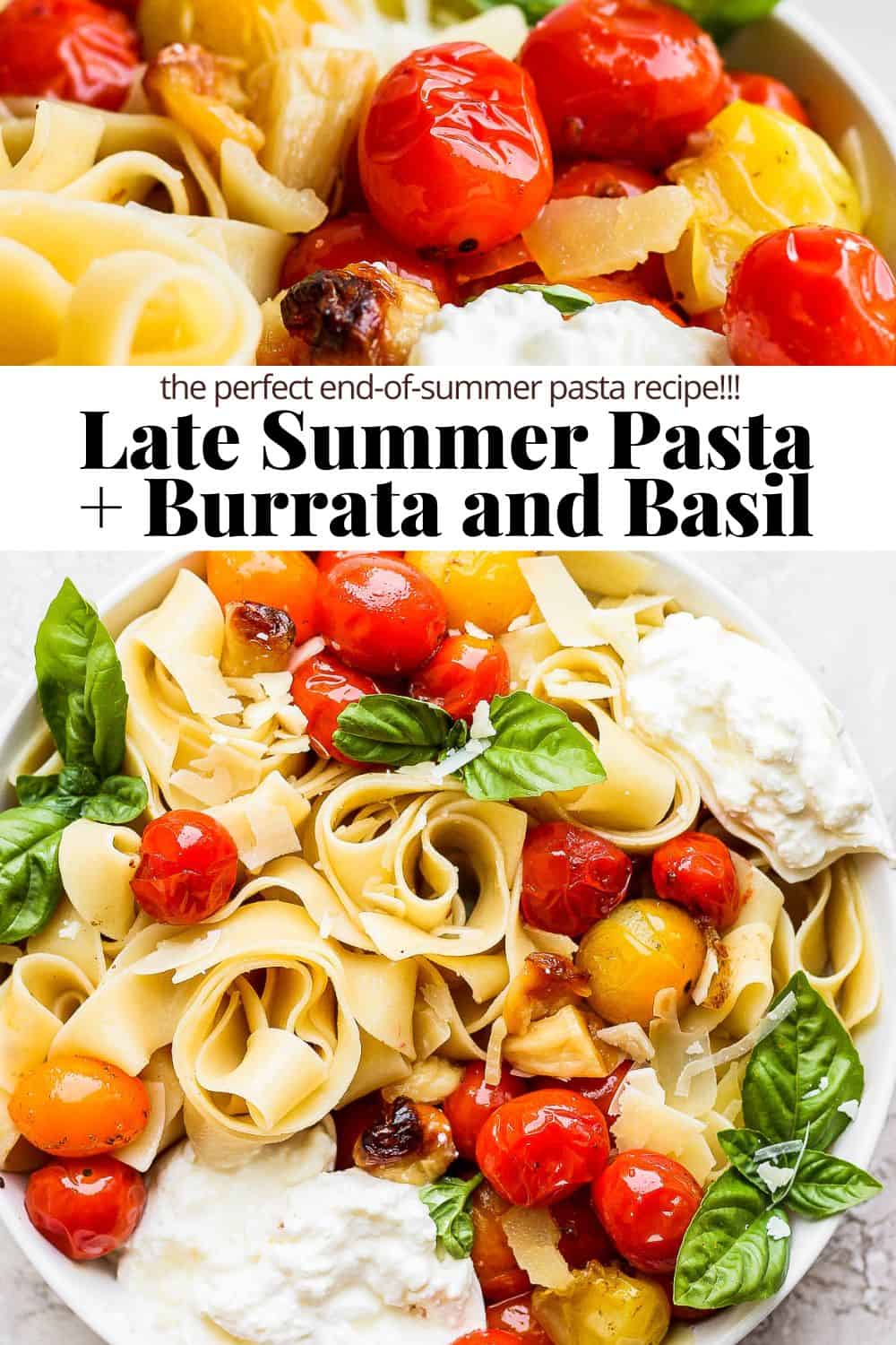 Pinterest image for late summer pasta + burrata.