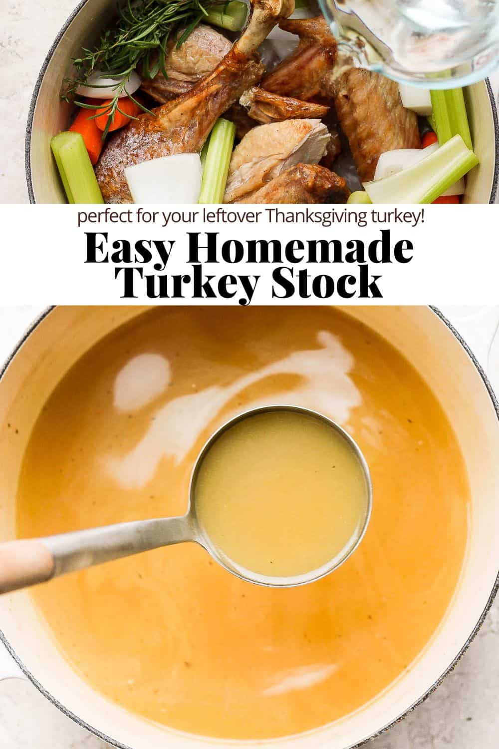 Pinterest image with an image of the stock ingredients in the dutch oven on the top, the recipe title in the middle, and the finished turkey stock on the bottom. 