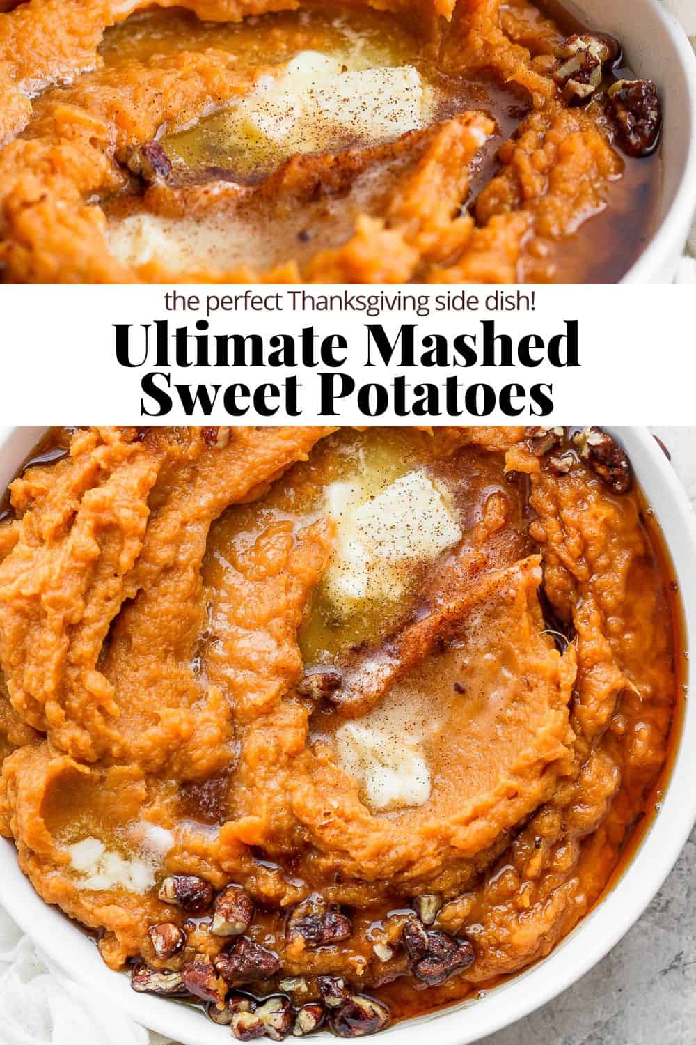 Pinterest image with a bowl of mashed sweet potatoes on the top, the recipe title in the middle, and another bowl of mashed sweet potatoes on the bottom. 