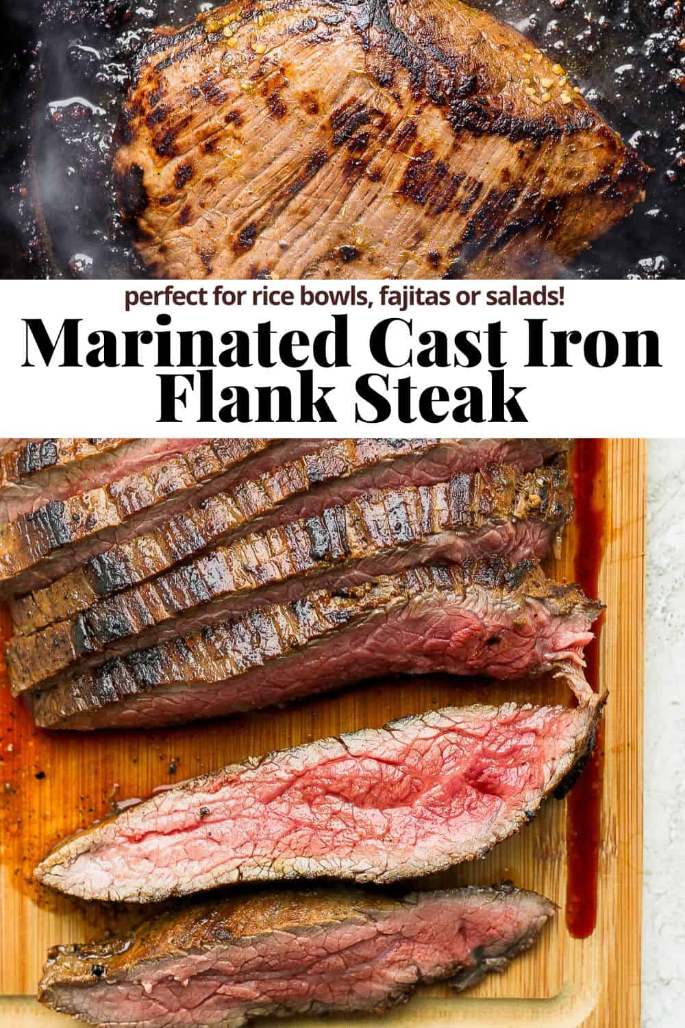 Pinterest image that shows a flank steak cooking in a cast iron skillet, the recipe title, and then fully cooked and sliced flank steak on the bottom.