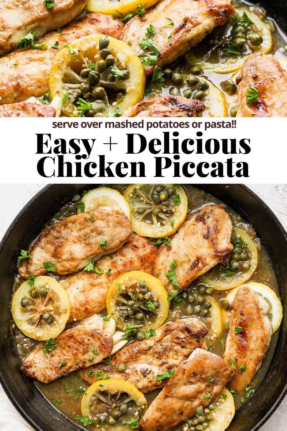 Pinterest image showing a close up of chicken piccata, the recipe title, and a cast iron skillet with chicken piccata.