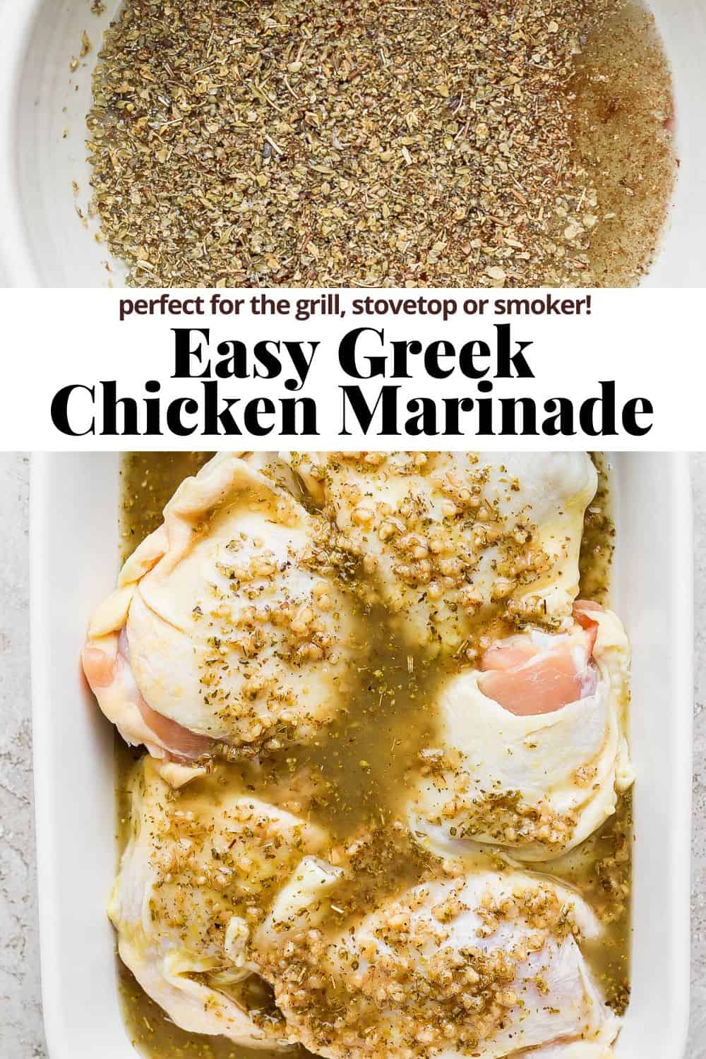 Pinterest image showing a photo of the marinade ingredients in a bowl, the recipe title, and chicken marinating in the greek marinade. 