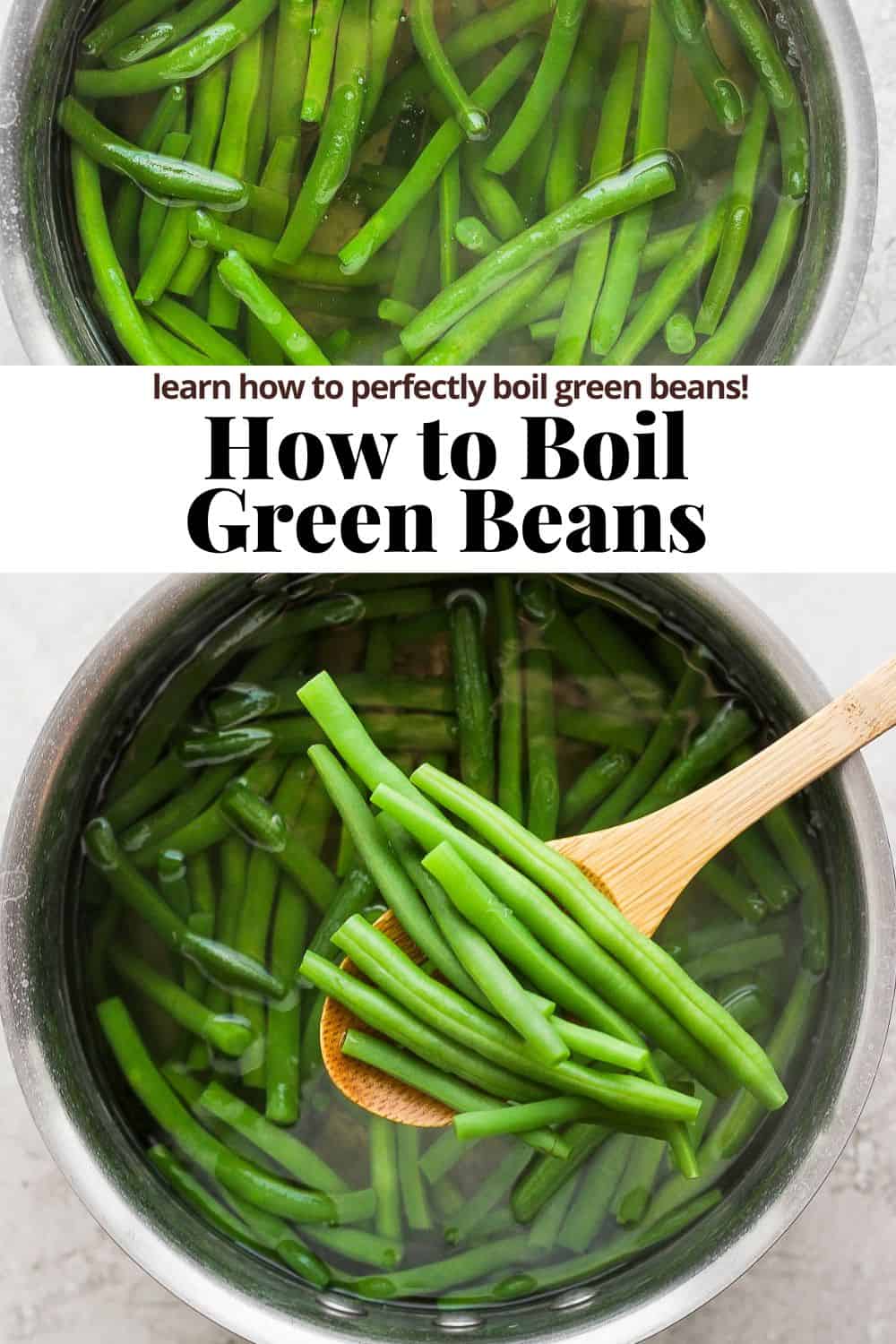 Pinterest image showing submerged beans in boiling water, the recipe title, and then a spoon pulling a few beans out of the submerged water. 