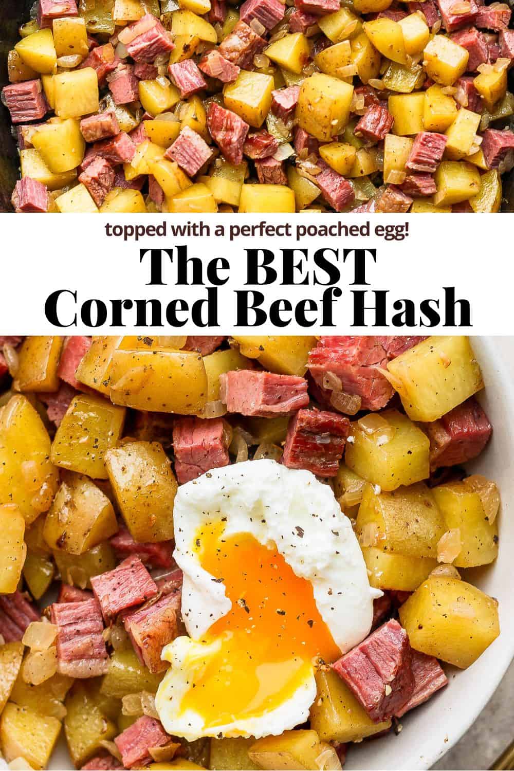 Pinterest image showing corned beef hash in a skillet, the recipe title, and a close up of the corned beef hash in a bowl.
