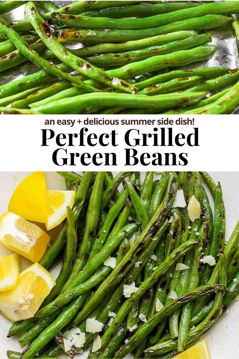 Pinterest image showing grilled green beans and the title "an easy + delicious summer side dish. Perfect Grilled Green Beans".