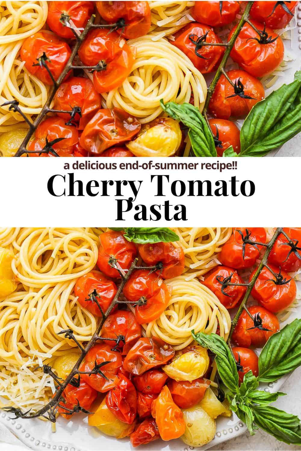 Pinterest image showing cherry tomato pasta with the title "cherry tomato pasta. A delicious end-of-summer recipe!".