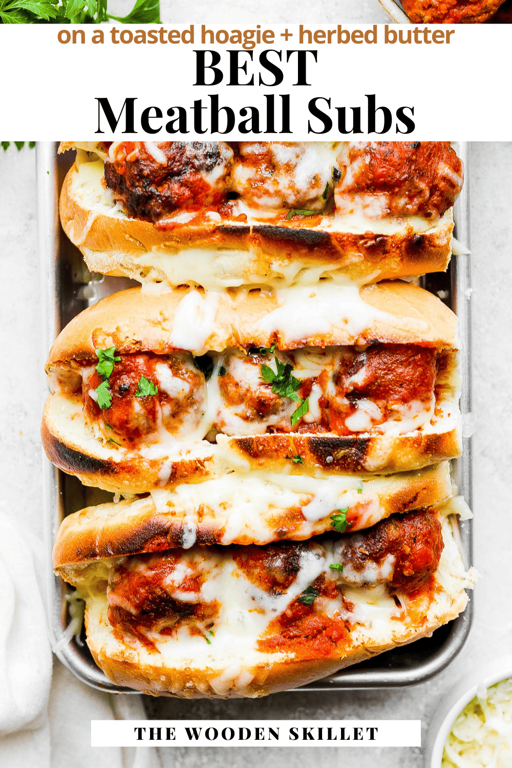 Pinterest image showing three meatball subs with the headline "Best meatball subs on a toasted hoagie + herbed butter".