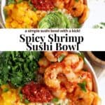 Pinterest image for a spicy shrimp sushi bowl.