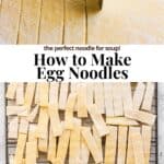Pinterest image with two shots of cut egg noodles.