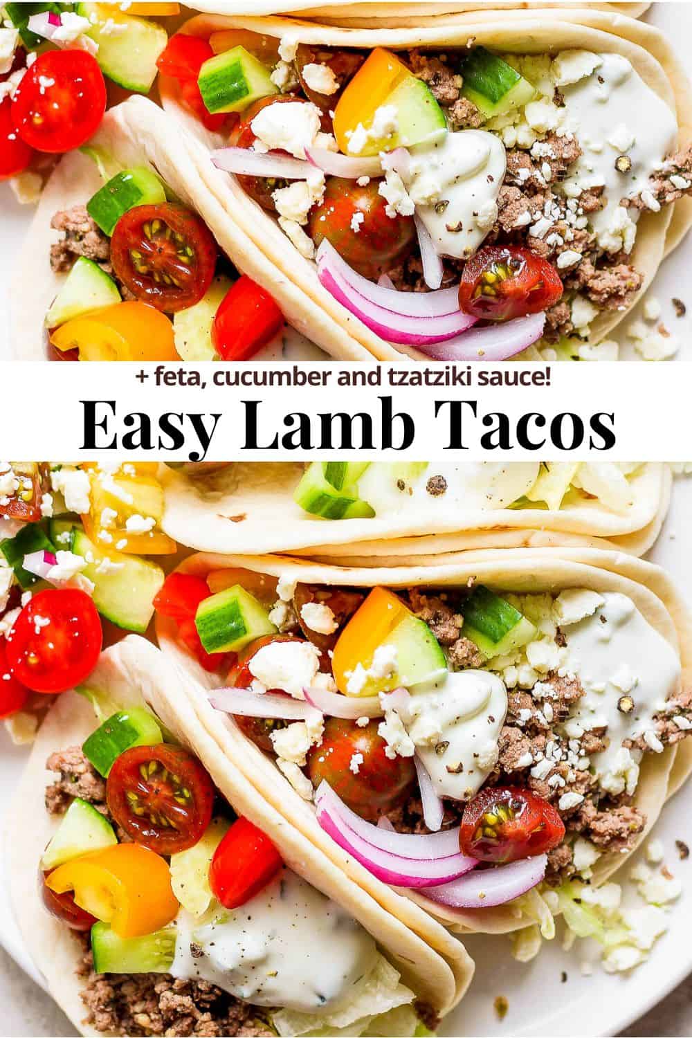 Pinterest image showing lamb tacos with the title "easy lamb tacos + feta, cucumber, and tzatziki sauce."