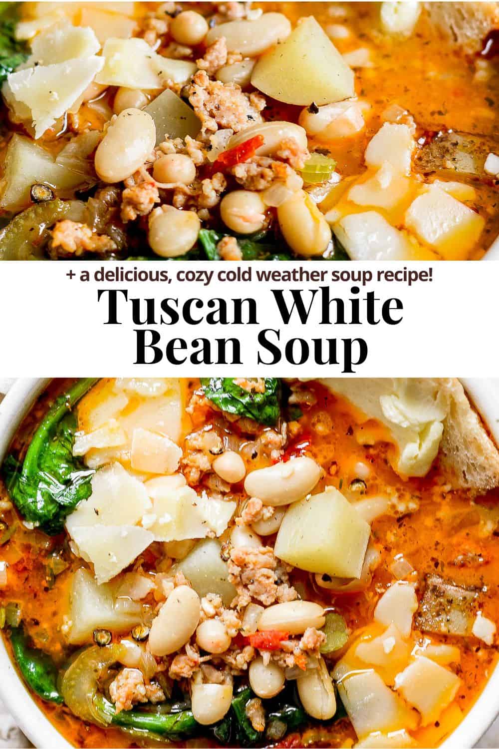 Pinterest image of Tuscan white bean soup in a bowl with the title "Tuscan white bean soup. A delicious, cozy cold weather soup recipe!"