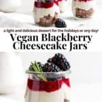 Pinterest image for vegan blackberry cheesecake jars.