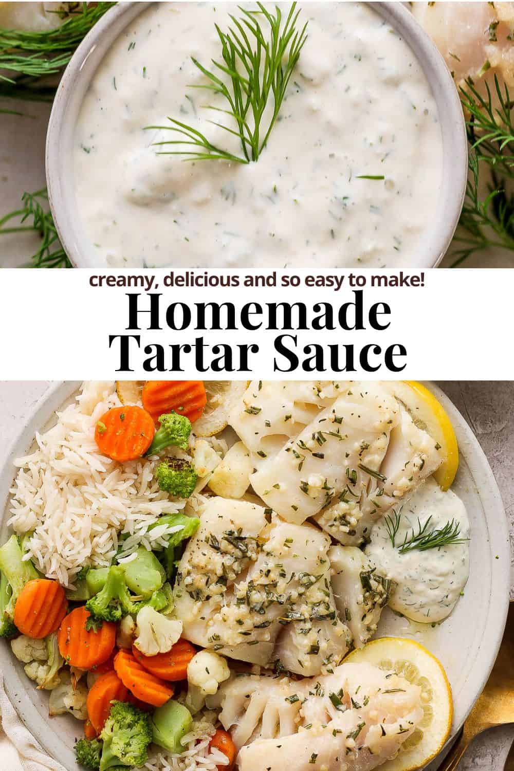 Pinterest image that shows the same dinner plate with the title "homemade tartar sauce. creamy, delicious, and so easy to make."