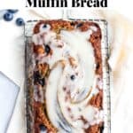 Pinterest image for paleo blueberry muffin bread.
