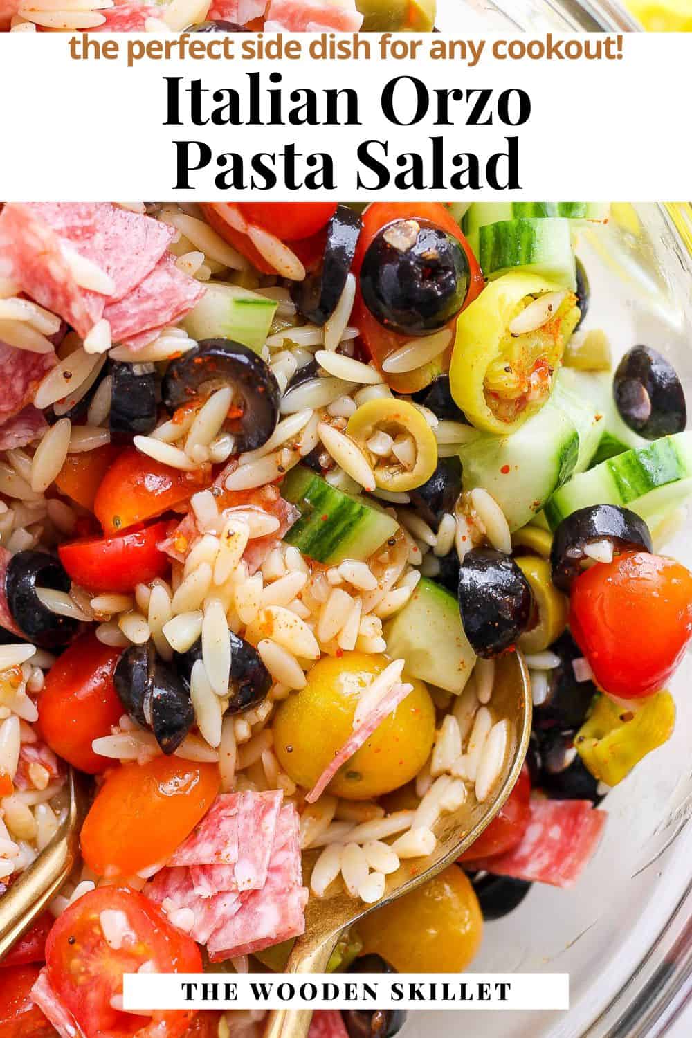 Pinterest image showing the orzo salad with the title, "italian orzo pasta salad. the perfect dish for any cookout!"