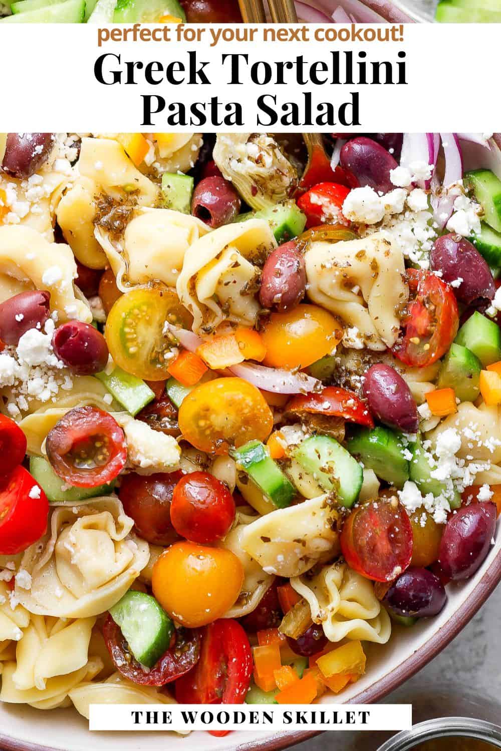 Pinterest image showing tortellini salad with the title, "greek tortellini pasta salad, perfect for your next cookout!"