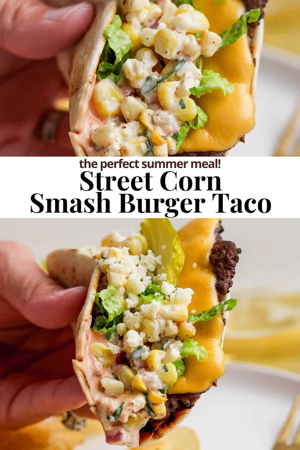 Pinterest image for Mexican street corn smash burger tacos.