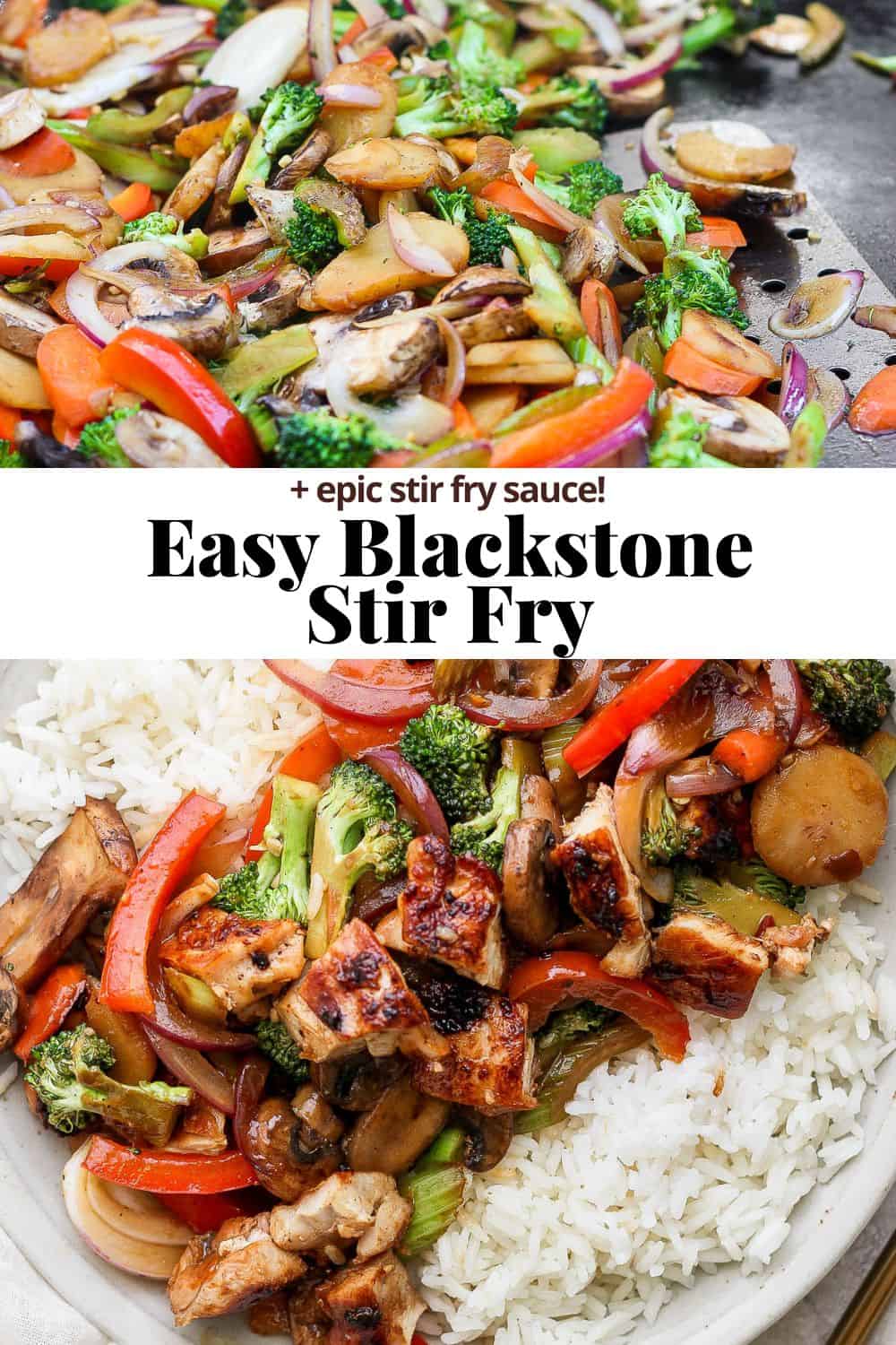 Pinterest image of stir fry with the title, "Easy Blackstone Stir Fry + epic stir fry sauce!" title.