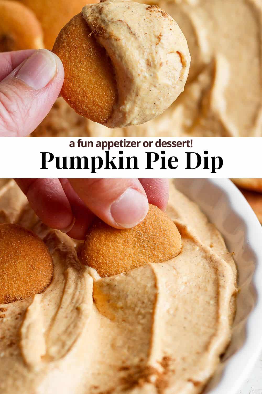 Pinterest image showing a hand holding a vanilla wafer covered in pumpkin dip with the title Pumpkin Pie Dip a fun appetizer or dessert!