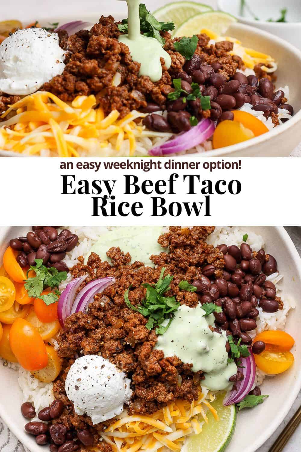 Pinterest image showing a beef taco rice bowl with the title An easy Dinner Option! Easy Beef Taco Rice Bowl.