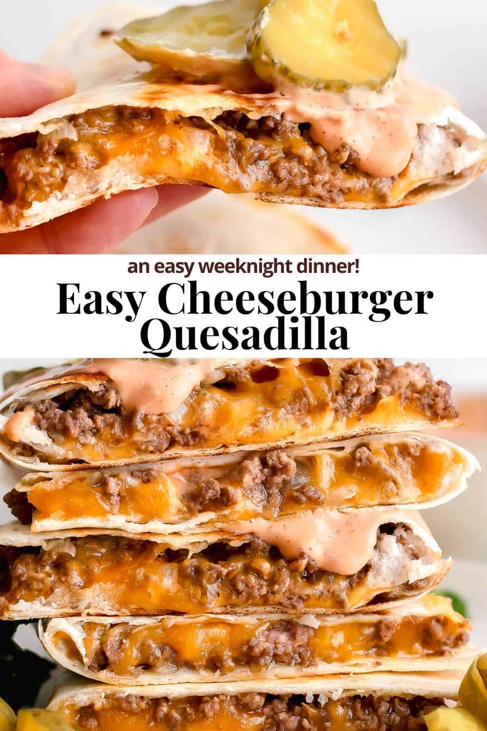 Pinterest image of cheeseburger quesadillas with the title "an easy weeknight dinner!"