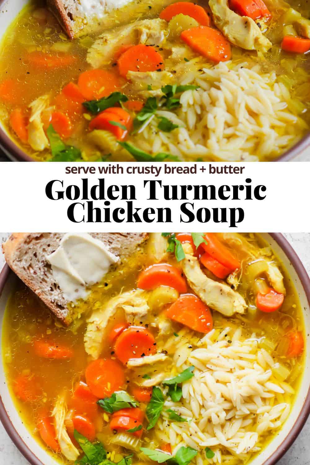 Pinterest image that has the title Golden Turmeric chicken soup serive with crusty bread +butter.