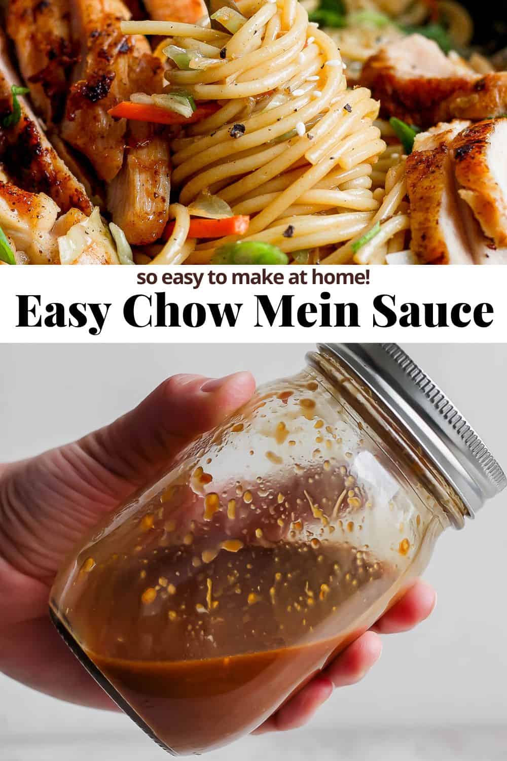 Pinterest image showing images of chicken chow mein and a jar of chicken chow mein sauce.