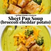 Two bowls of sheet pan soup with the text "sheet pan soup (broccoli cheddar potato)".