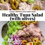 One bowl of a healthy tuna salad before being mixed and another bowl after being mixed with the text "healthy tuna salad (with olives)".