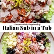 An Italian sub in a tub in a serving bowl with the text "Italian sub in a tub".