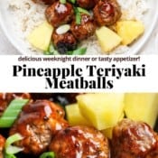 Pineapple teriyaki meatballs on rice in a bowl and in a skillet with the text, "pineapple teriyaki sauce".