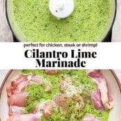 Cilantro lime marinade in a food processor and poured over chicken thighs in a large bowl with the text, "cilantro lime marinade".