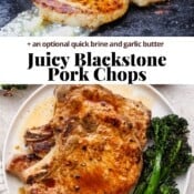 Blackstone pork chops on a plate with broccolini and one cooking on the Blackstone with the text, "juicy blackstone pork chops".