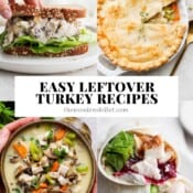 A turkey salad sandwich, turkey pot pie, bowl of turkey wild rice soup, and turkey cranberry wrap with the text, "easy leftover turkey recipes".